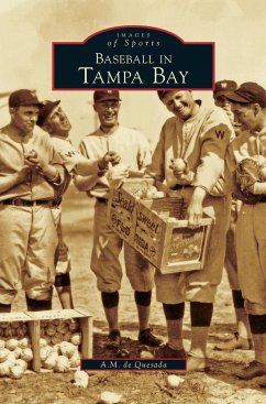 Baseball in Tampa Bay - De Quesada, Alejandro M. Jr.
