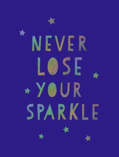 Never Lose Your Sparkle - Publishers, Summersdale