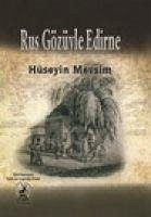 Rus Gözüyle Edirne - Mevsim, Hüseyin