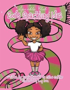 Zoe's Sparkling Idea - Bennett, Nicole; Coffer, Chloe