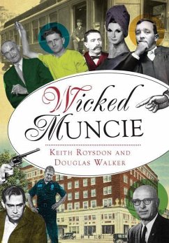 Wicked Muncie - Roysdon, Keith; Walker, Douglas