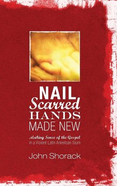 Nail Scarred Hands Made New - Shorack, John