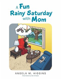 A Fun Rainy Saturday with Mom - Higgins, Angela M.