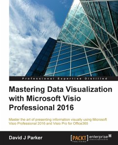 Mastering Data Visualization with Microsoft Visio Professional 2016 - Parker, David J