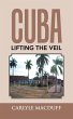 Cuba Lifting the Veil - Bild 1