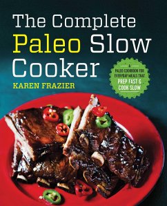 The Complete Paleo Slow Cooker - Frazier, Karen