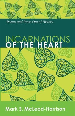 Incarnations of the Heart - Mcleod-Harrison, Mark S.