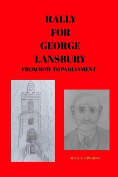 Rally For George Lansbury - Edwards, Joy S. J.