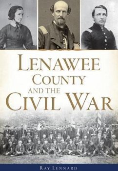 Lenawee County and the Civil War - Lennard, Ray