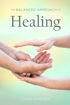 The Balanced Approach To Healing - Mirrlees, Chris