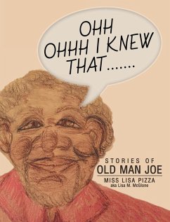 Ohh Ohhh I knew That.......: Stories of Old Man Joe - Miss Lisa Pizza Aka Lisa M. McGlone