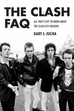 The Clash FAQ - Jucha, Gary J