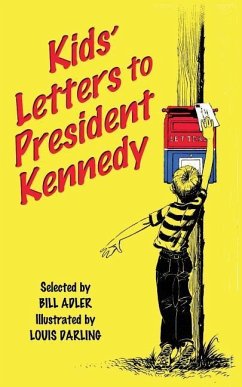 Kids' Letters to President Kennedy - Adler, Bill