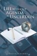 Life Without Agenda Is Uncertain - Bild 1