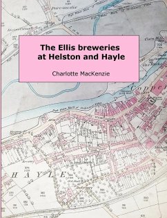 The Ellis Breweries at Helston and Hayle - MacKenzie, Charlotte