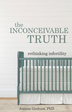 The Inconceivable Truth - Graham, Joanna