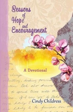 Seasons of Hope and Encouragement: A Devotional - Childress, Cindy