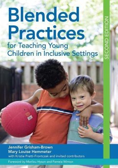 Blended Practices for Teaching Young Children in Inclusive Settings - Grisham, Jennifer; Hemmeter, Mary Louise; Pretti-Frontczak, Kristie