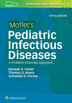 Moffet's Pediatric Infectious Diseases - Fisher, Randall G, MD; Boyce, Thomas G.; Correa, Armando G, MD