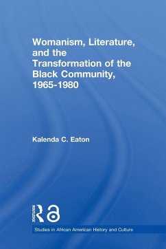Cover Womanism, Literature, and the Transformation of the Black Community, 1965-1980