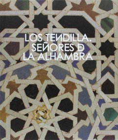 Los Tendilla : señores de la Alhambra - López Guzmán, Rafael