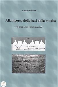 Alla ricerca delle basi della musica (fixed-layout eBook, ePUB) - Bonechi, Claudio