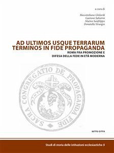 Ad ultimos usque terrarum terminus in fide propaganda (eBook, ePUB) - Ghilardi, Massimiliano; Sabatini, Gaetano; Sanfilippo, Matteo; Strangio, Donatella