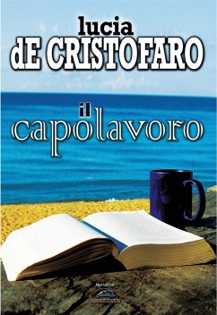 Il capolavoro (eBook, ePUB) - De Cristofaro, Lucia