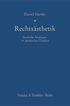 Rechtsästhetik - Damler, Daniel