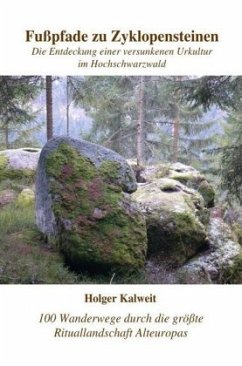 Fußpfade zu Zyklopensteinen - Kalweit, Holger