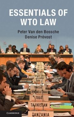 Essentials of WTO Law (eBook, ePUB) - Bossche, Peter Van Den