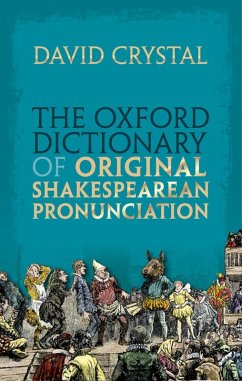 The Oxford Dictionary of Original Shakespearean Pronunciation (eBook, ePUB) - Crystal, David