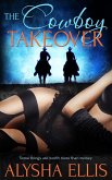 The Cowboy Takeover (eBook, ePUB) The Cowboy Takeover (eBook, ePUB)
