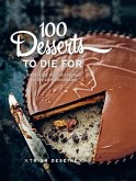 100 Desserts to Die For (eBook, ePUB) 100 Desserts to Die For (eBook, ePUB)