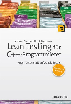 Lean Testing für C++-Programmierer (eBook, PDF) - Spillner, Andreas; Breymann, Ulrich