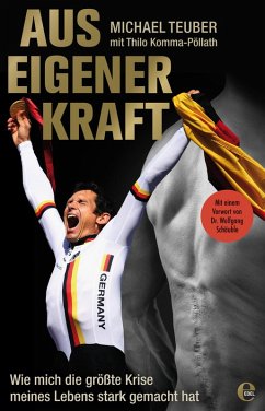 Aus eigener Kraft (eBook, ePUB) - Teuber, Michael; Komma-Pöllath, Thilo