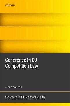 Coherence in EU Competition Law (eBook, ePUB) - Sauter, Wolf