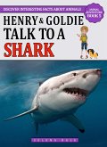 Henry And Goldie Talk To A Shark (Animal Adventure Book, #5) (eBook, ePUB)