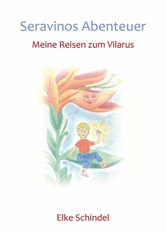 Seravinos Abenteuer - Meine Reisen zum Vilarus (eBook, ePUB)
