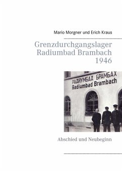 Grenzdurchgangslager Radiumbad Brambach 1946 (eBook, ePUB)