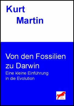 Von den Fossilien zu Darwin (eBook, ePUB) - Martin, Kurt