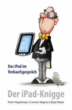Der iPad-Knigge (eBook, PDF) - Hügelmeyer, P.; Magnus, C.; Weyer, B.
