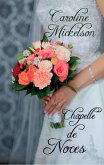 Chapelle de Noces (eBook, ePUB) Chapelle de Noces (eBook, ePUB)