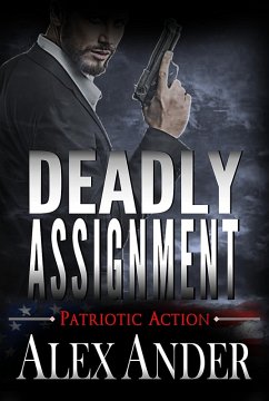 Deadly Assignment (Patriotic Action & Adventure - Aaron Hardy, #3) (eBook, ePUB) - Ander, Alex
