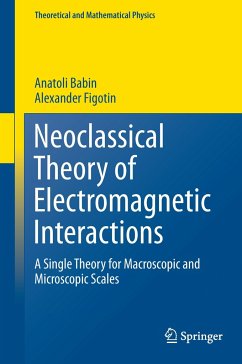 Neoclassical Theory of Electromagnetic Interactions - Babin, Anatoli;Figotin, Alexander