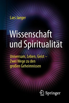 Wissenschaft und Spiritualität - Jaeger, Lars
