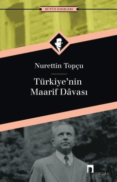 Türkiyenin Maarif Davasi - Topcu, Nurettin