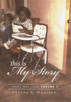 This Is My Story - Houston, Theron J.