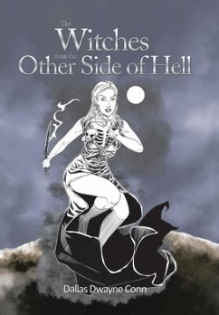 The Witches from the Other Side of Hell - Conn, Dallas Dwayne