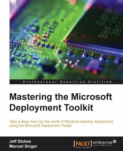 Mastering the Microsoft Deployment Toolkit - Stokes, Jeff